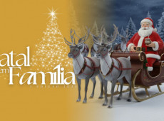 Neste domingo, 7 de dezembro, o Natal em Família chega ao Campo d’Água Verde.