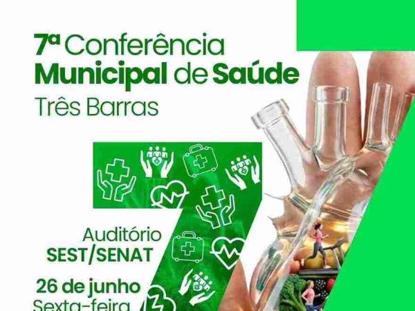 7&ordf; Confer&ecirc;ncia Municipal de Sa&uacute;de