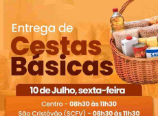 Distribui&ccedil;&atilde;o de cestas b&aacute;sicas na pr&oacute;xima sexta-feira, dia 10 de julho