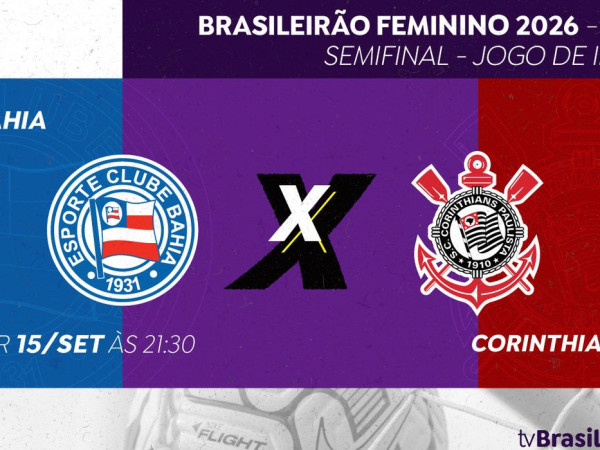 Brasileir&atilde;o Feminino: TV Brasil exibe semifinal Bahia x Corinthians