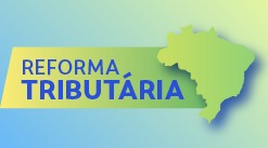 Setor de Serviços deve estar atento às mudanças com a Reforma Tributária