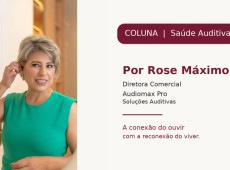 *Rose M&aacute;ximo*  - Diretora Comercial. Audiomax Pro &ndash; Solu&ccedil;&otilde;es Auditivas.